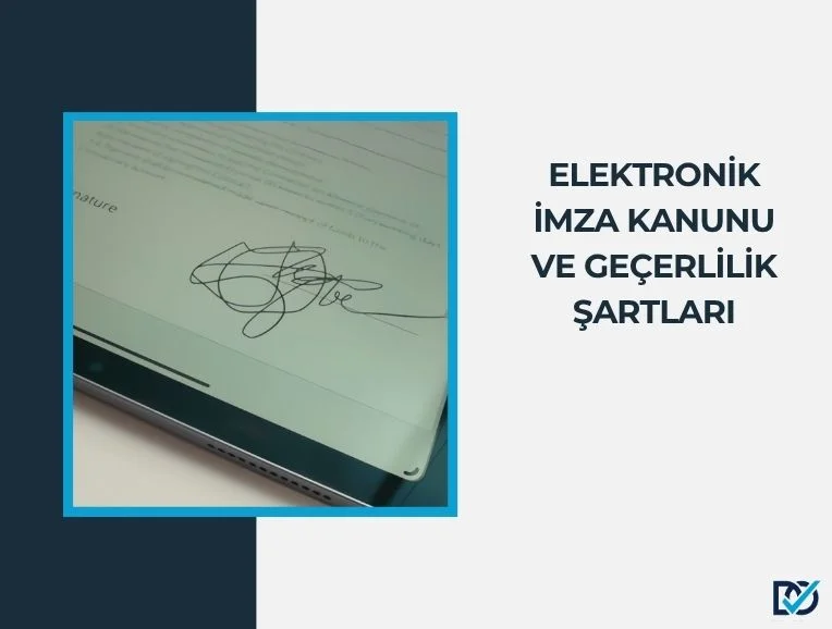 Elektronik İmza Kanunu ve Geçerlilik Gereksinimleri